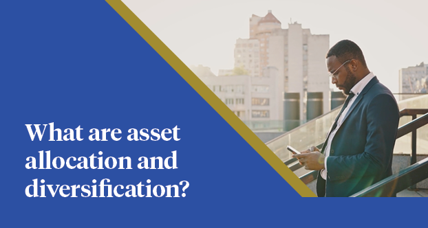 What are asset allocation and diversification