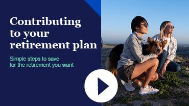 Contributing to your retirement plan